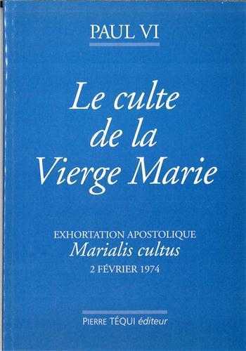 Marialis cultus - Le culte de la Vierge Marie