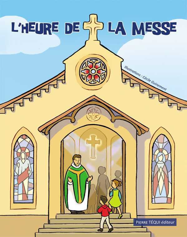 L'HEURE DE LA MESSE