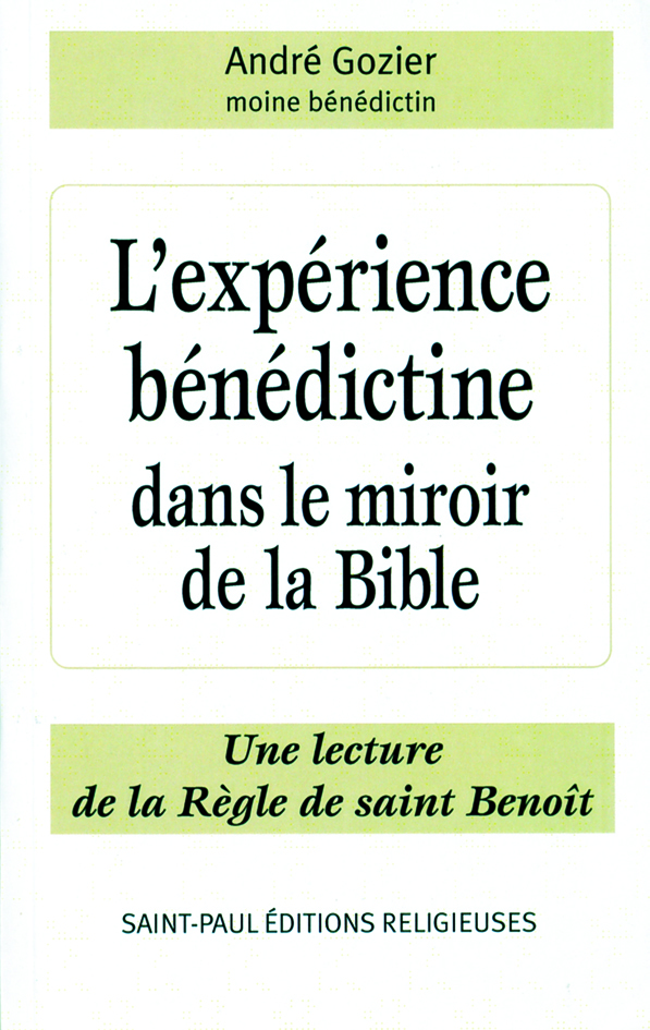 L'expérience bénédictine dans le miroir de la Bible