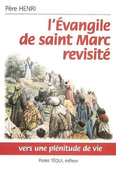 L'Évangile de saint Marc revisité