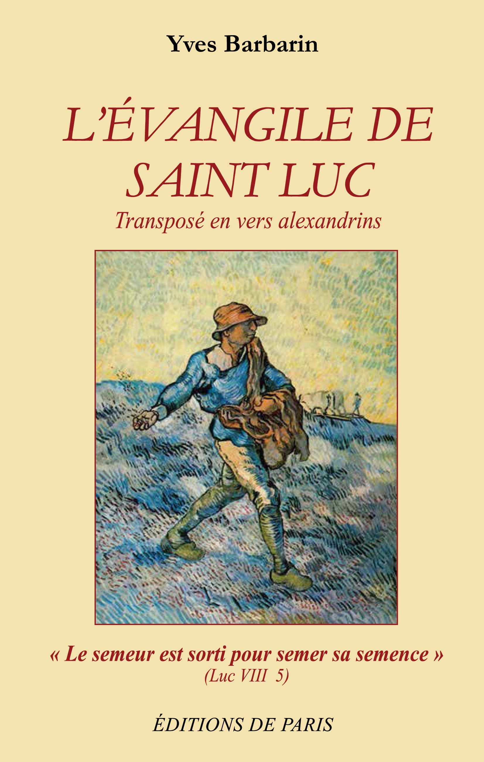 L'Évangile de Saint Luc transposé en vers alexandrins