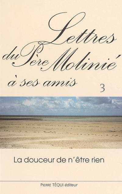 Lettres du Père Molinié à ses amis - Tome III