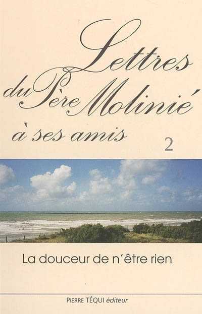 Lettres du Père Molinié à ses amis - Tome II