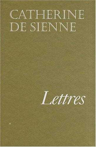 Lettres de Catherine de Sienne - Tome 1