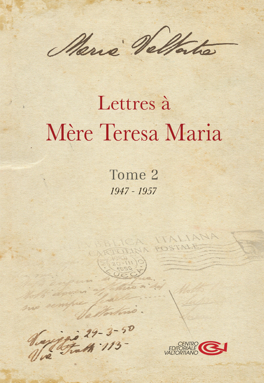 Lettres à Mère Teresa Maria - Tome 2