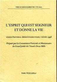 L'ESPRIT QUI EST SEIGNEUR ET QUI DONNE LA VIE - COMMISSION PASTORALE ET MISSIO - TEQUI