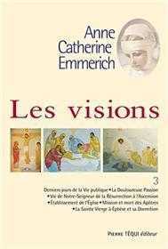 Les visions d'Anne-Catherine Emmerich - Tome 3