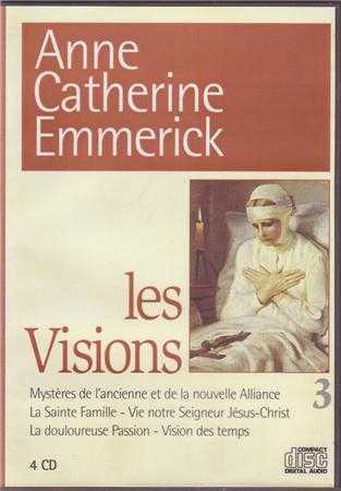 Les Visions d'Anne Catherine Emmerick N° 3 (coffret 4 CD)