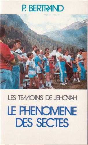 Les témoins de Jéhovah, le phénomène des sectes