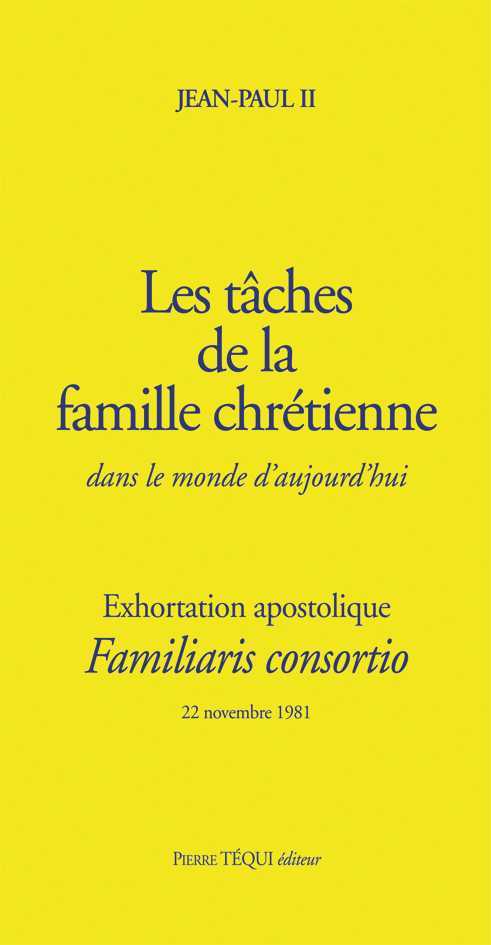 Les tâches de la famille chrétienne dans le monde d'aujourd'hui