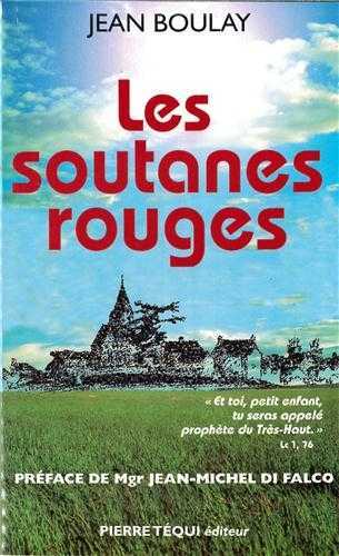 LES SOUTANES ROUGES - JEAN BOULAY - TEQUI