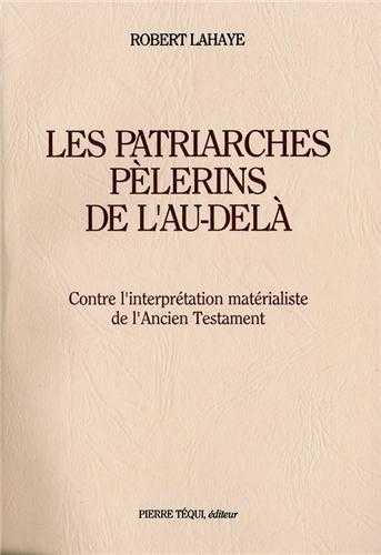 Les patriarches, pèlerins de l'au-delà