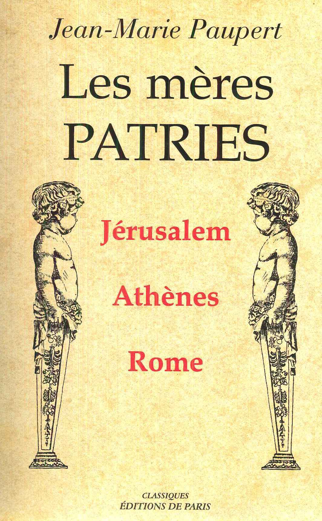 Les mères patries : Jérusalem, Athènes, Rome