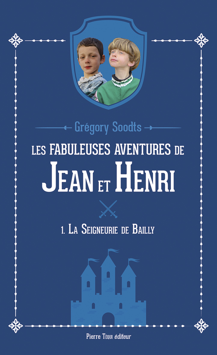 LES FABULEUSES AVENTURES DE JEAN ET HENRI - TOME 1