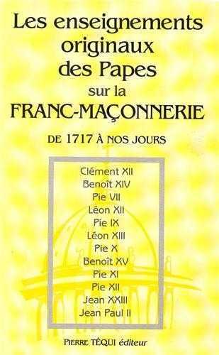 Les enseignements originaux des Papes sur la franc-maçonnerie