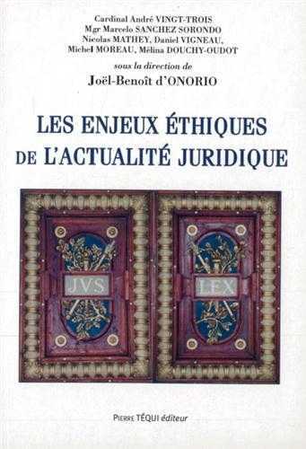 Les enjeux éthiques de l'actualité juridique