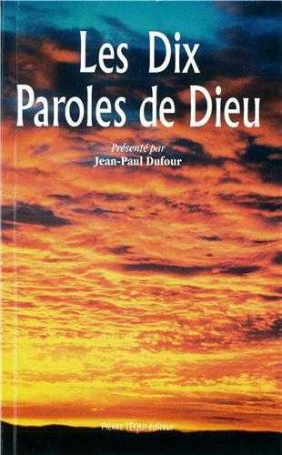 LES DIX PAROLES DE DIEU - JEAN-PAUL DUFOUR - TEQUI