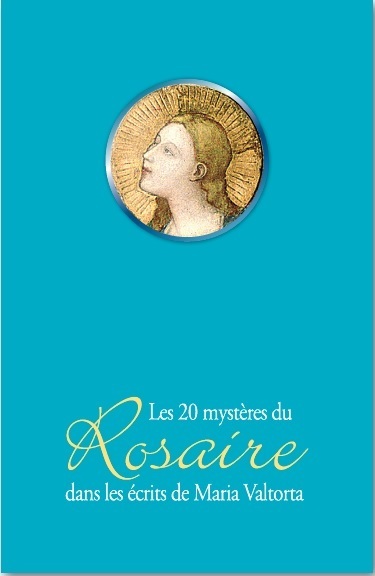 Les 20 mystères du Rosaire dans les écrits de Maria Valtorta