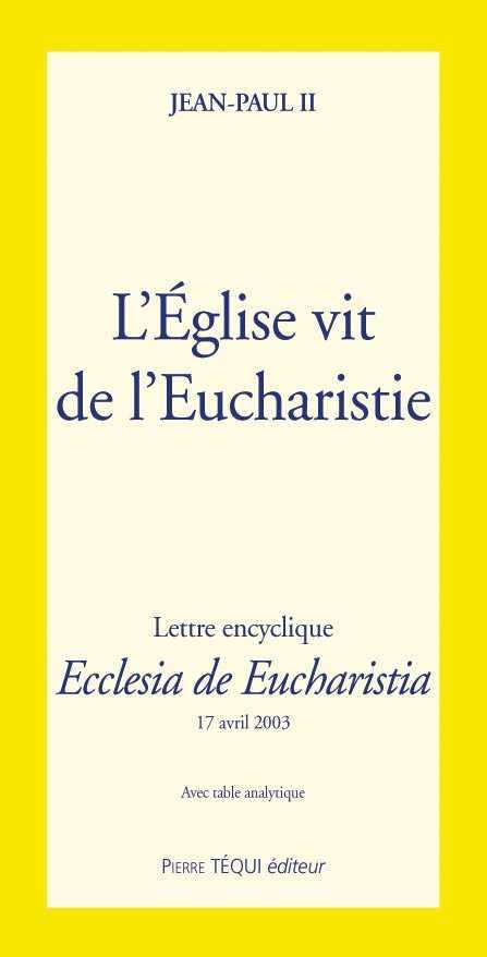 L'Église vit de l'Eucharistie