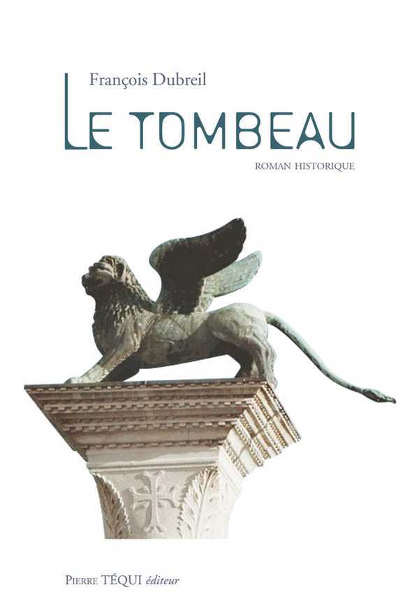 LE TOMBEAU - FRANCOIS DUBREIL - TEQUI