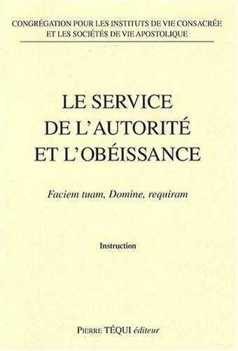 LE SERVICE DE L'AUTORITE ET L'OBEISSANCE - CONGREGATION POUR LES INSTITUT - TEQUI