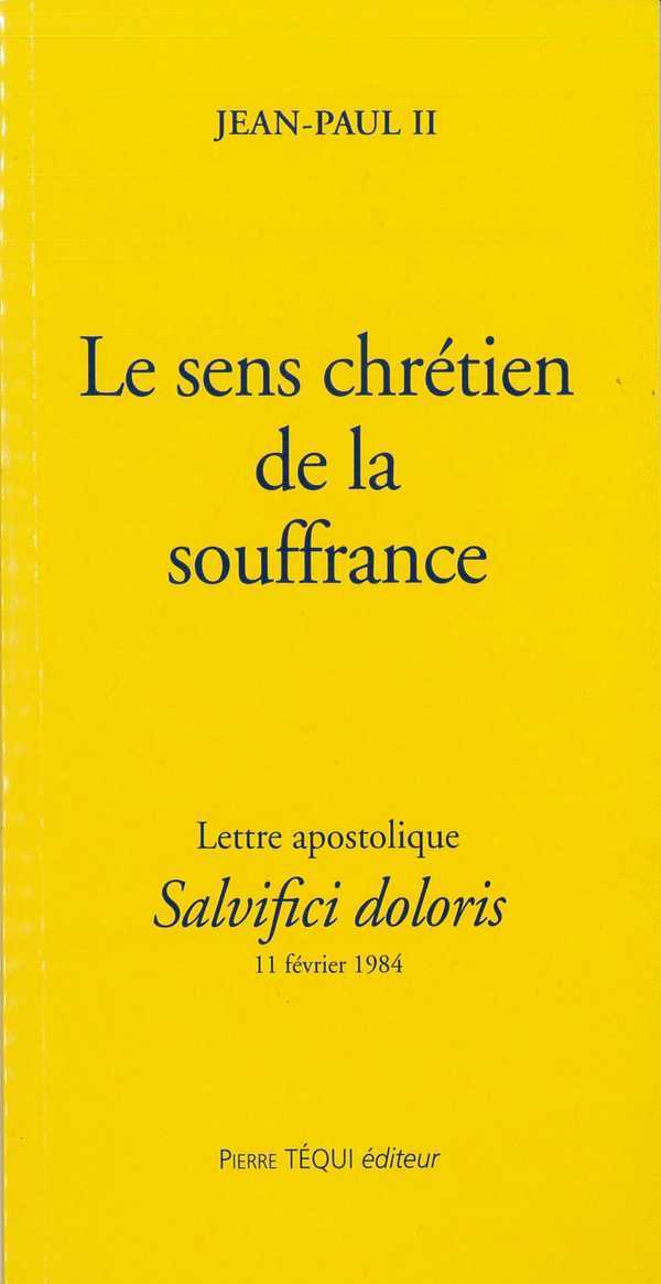 Le sens chrétien de la souffrance