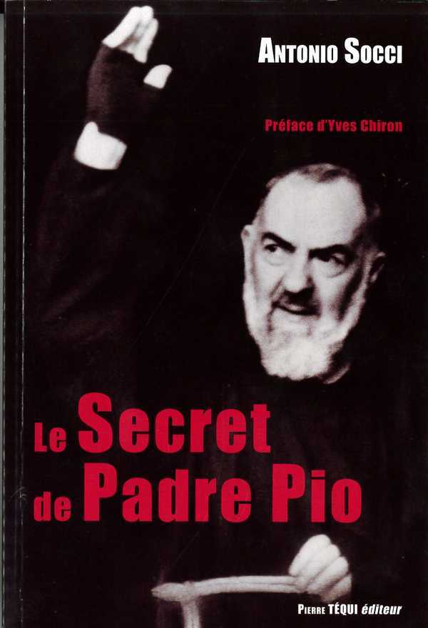 LE SECRET DE PADRE PIO - ANTONIO SOCCI - TEQUI