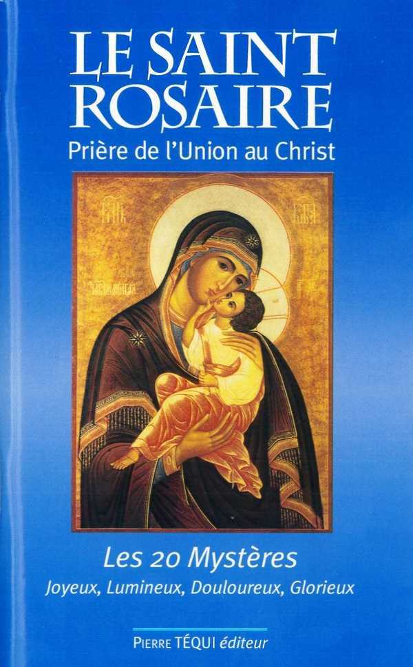 LE SAINT ROSAIRE, PRIÈRE DE L'UNION AU CHRIST - 24E ÉDITION