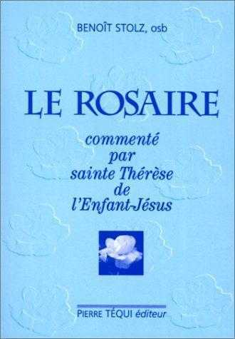 Le Rosaire commenté par sainte Thérèse de l'Enfant-Jésus