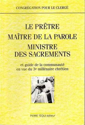 Le prêtre, maître de la parole, ministre des sacrements