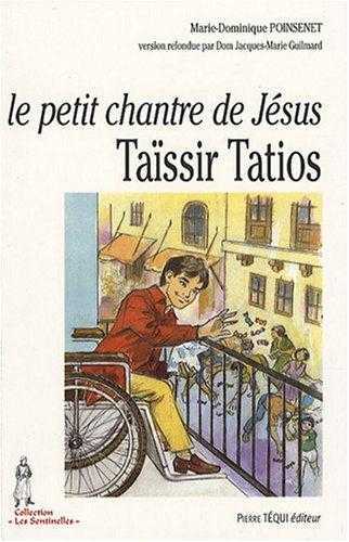 Le petit chantre de Jésus - Taïssir Tatios