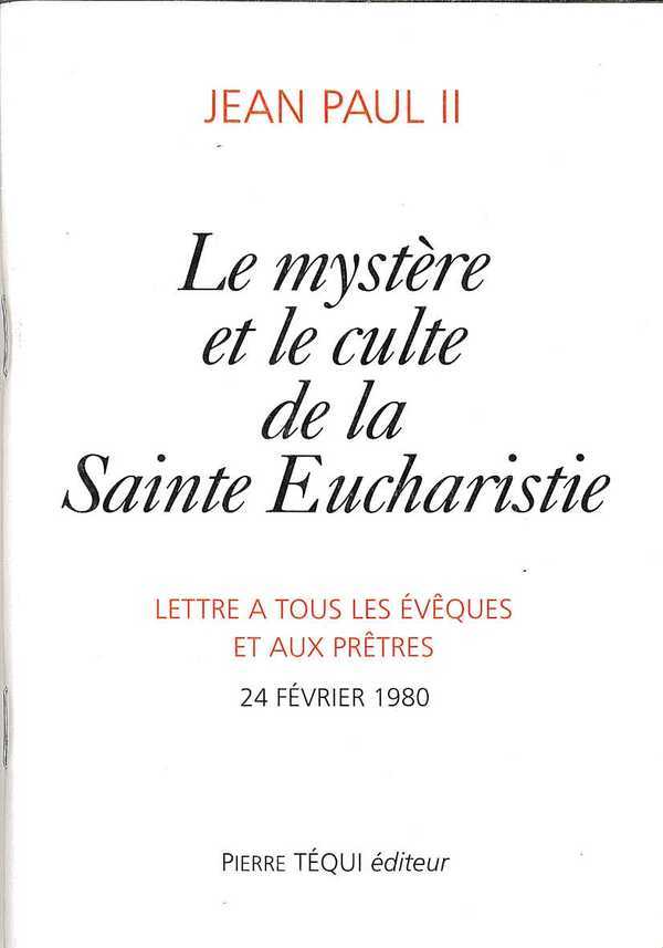 Le mystère et le culte de la Sainte Eucharistie