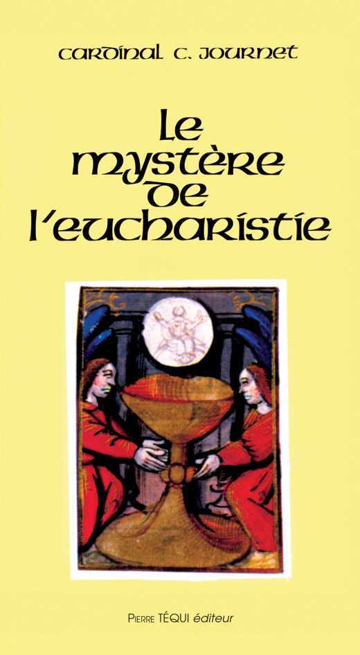 LE MYSTÈRE DE L'EUCHARISTIE