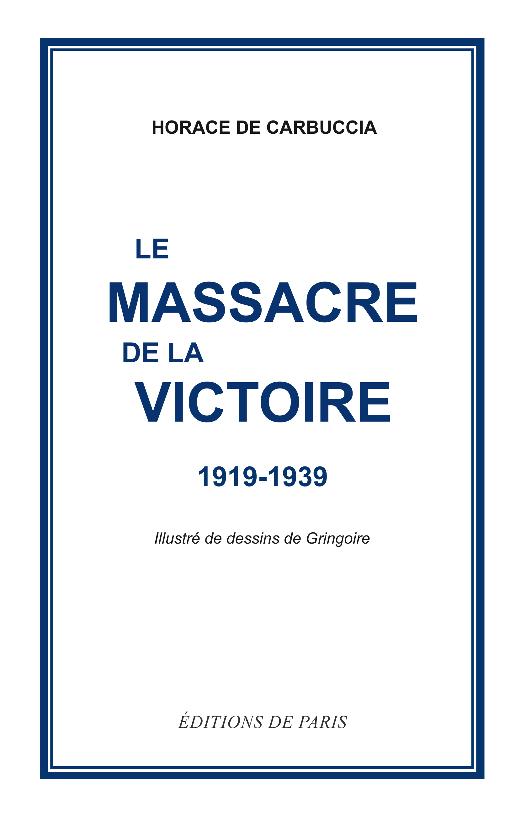 Le massacre de la victoire 1919-1939