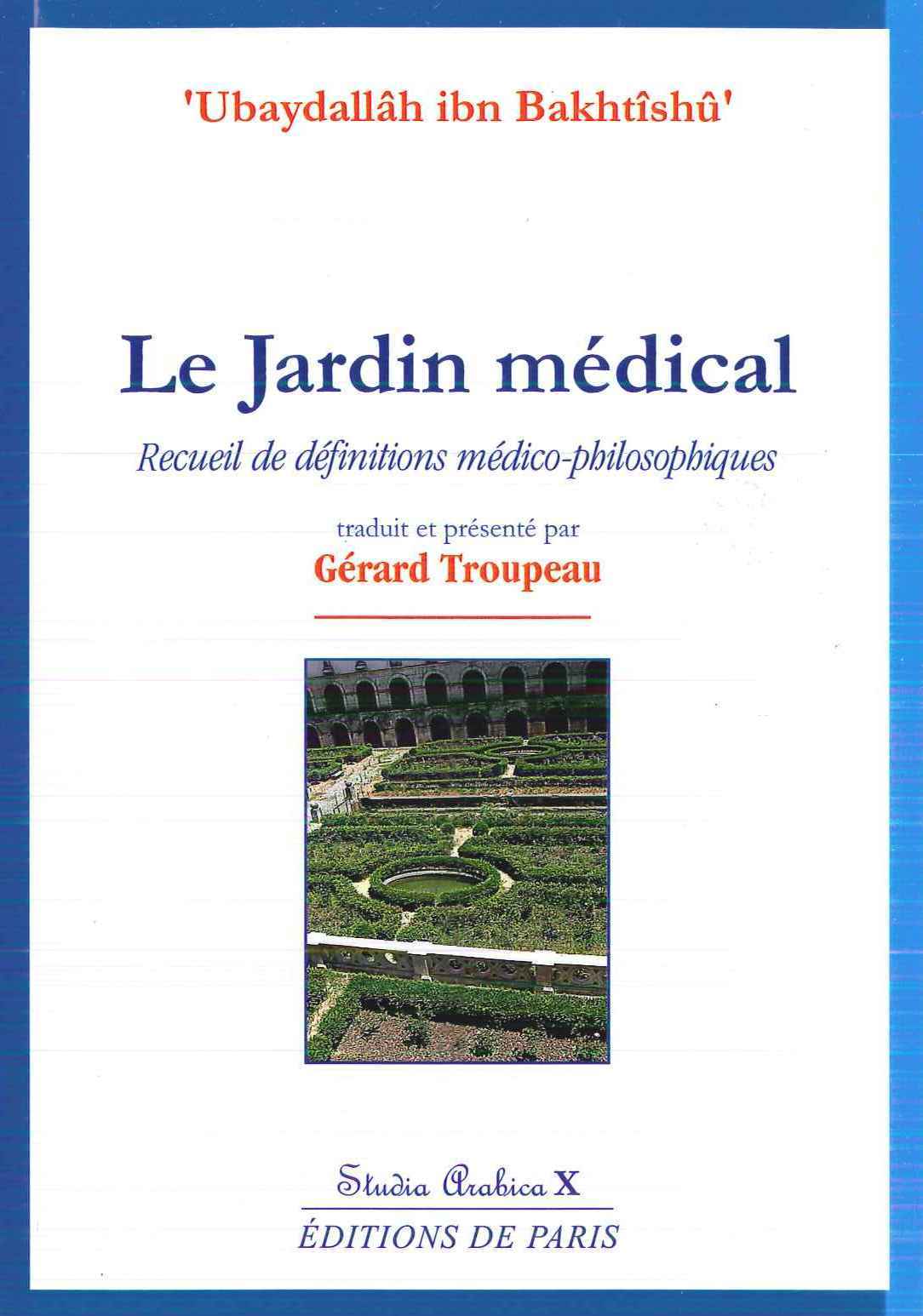 LE JARDIN MEDICAL - STUDIA ARABICA X - GERARD TROUPEAU - DE PARIS