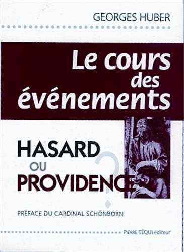 Le cours des événements, hasard ou providence ?