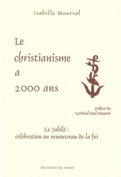 Le christianisme a 2000 ans