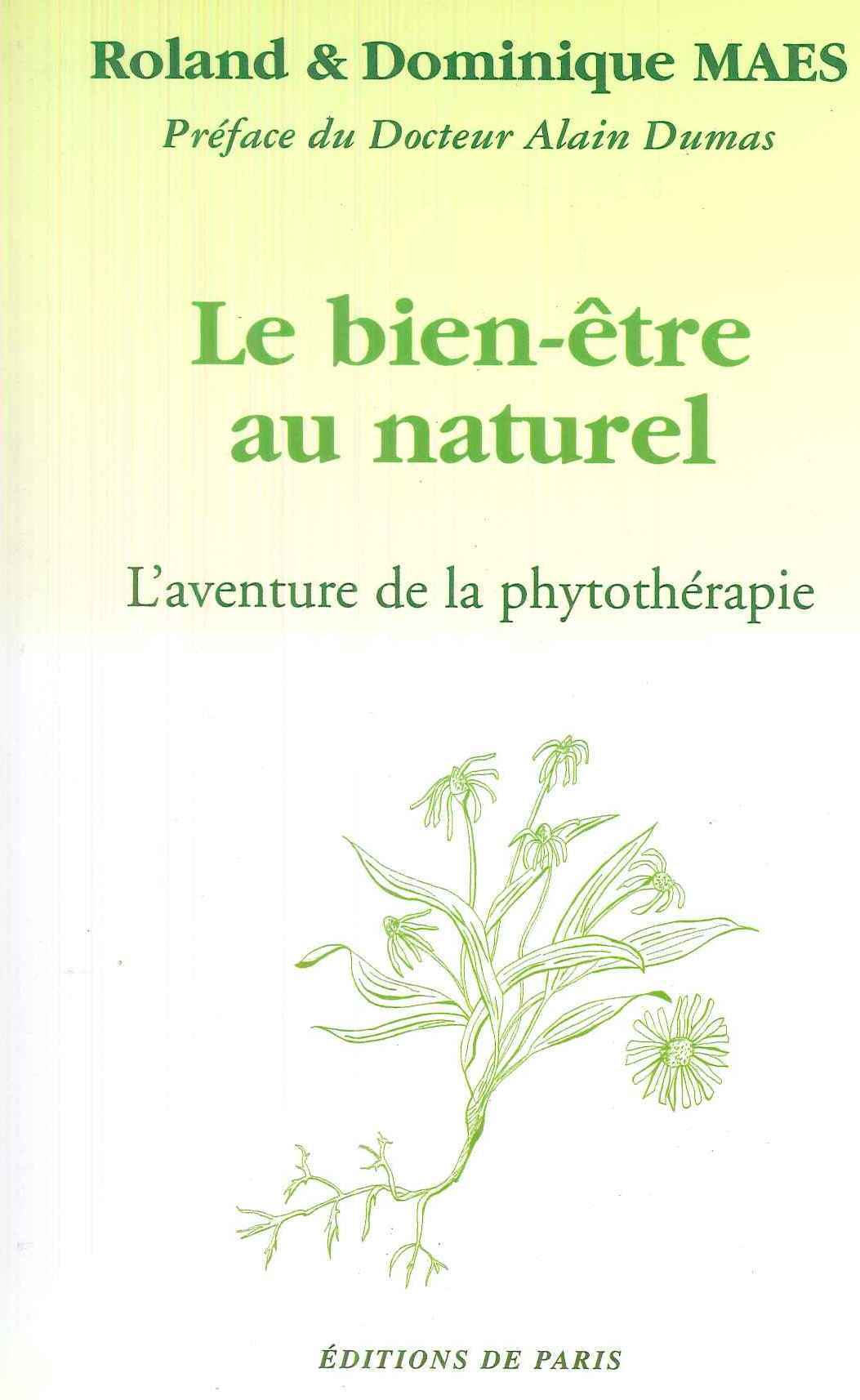 LE BIEN-ETRE AU NATUREL - ROLAND ET DOMINIQUE MAES - DE PARIS