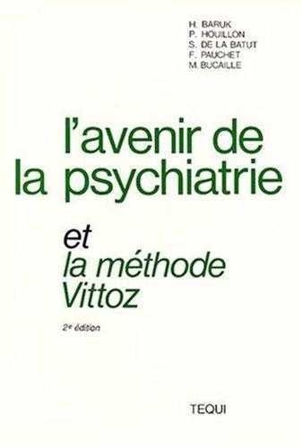 L'avenir de la psychiatrie et la méthode Vittoz