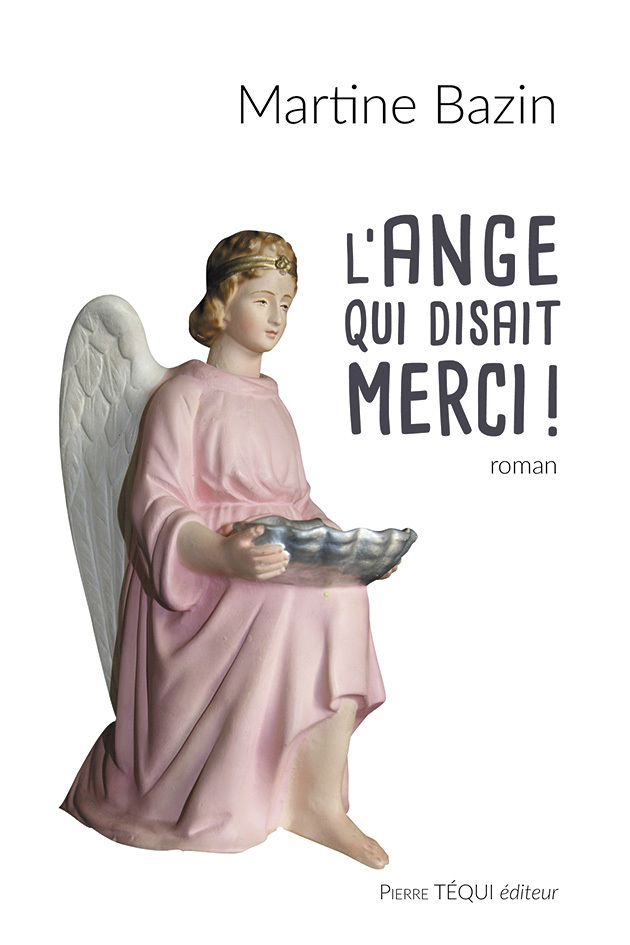 L'ANGE QUI DISAIT MERCI !