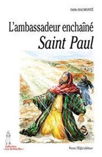 L'ambassadeur enchaîné - Saint Paul