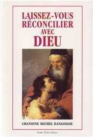 LAISSEZ-VOUS RÉCONCILIER AVEC DIEU