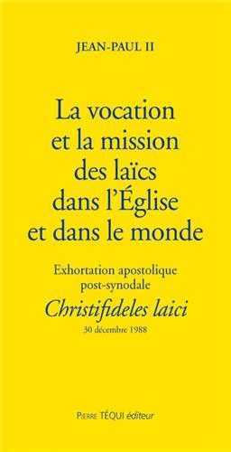 La vocation et la mission des laïcs dans l'Église et dans le monde