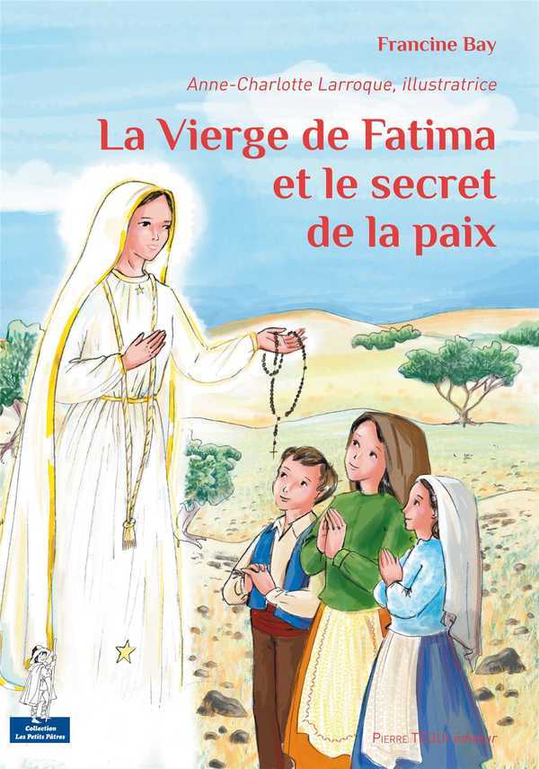 LA VIERGE DE FATIMA ET LE SECRET DE LA PAIX