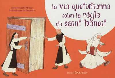 La vie quotidienne selon la Règle de saint Benoît