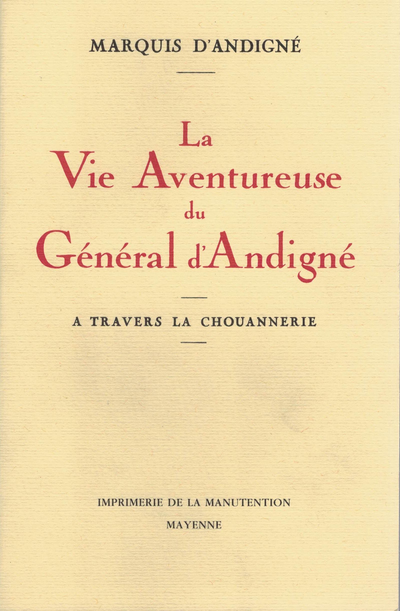 La Vie aventureuse du Général d'Andigné à travers la Chouannerie