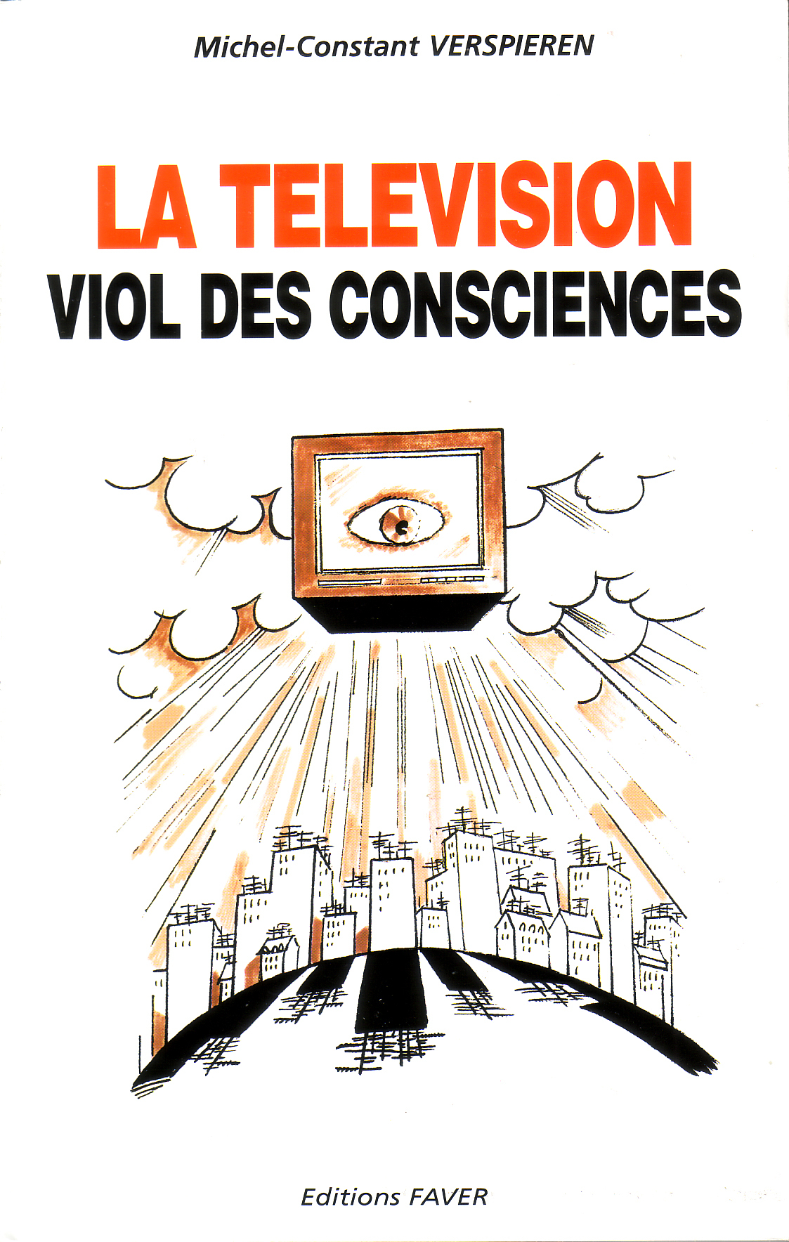 La télévision, viol des consciences