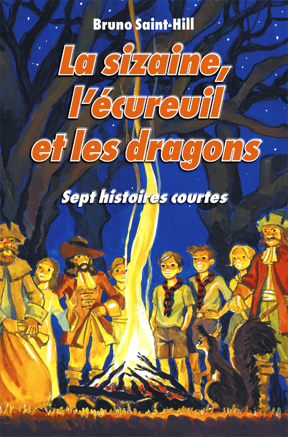 La sizaine, l'écureuil et les dragons