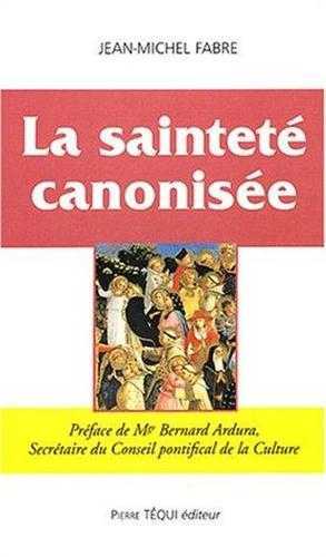 La sainteté canonisée