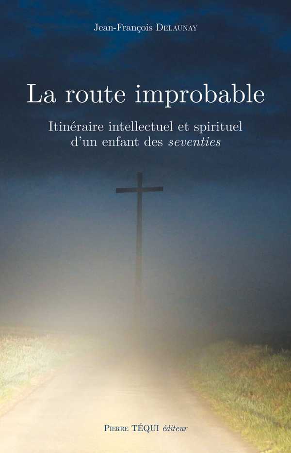 La route improbable